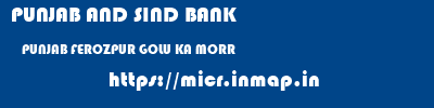 PUNJAB AND SIND BANK  PUNJAB FEROZPUR GOLU KA MORR   micr code